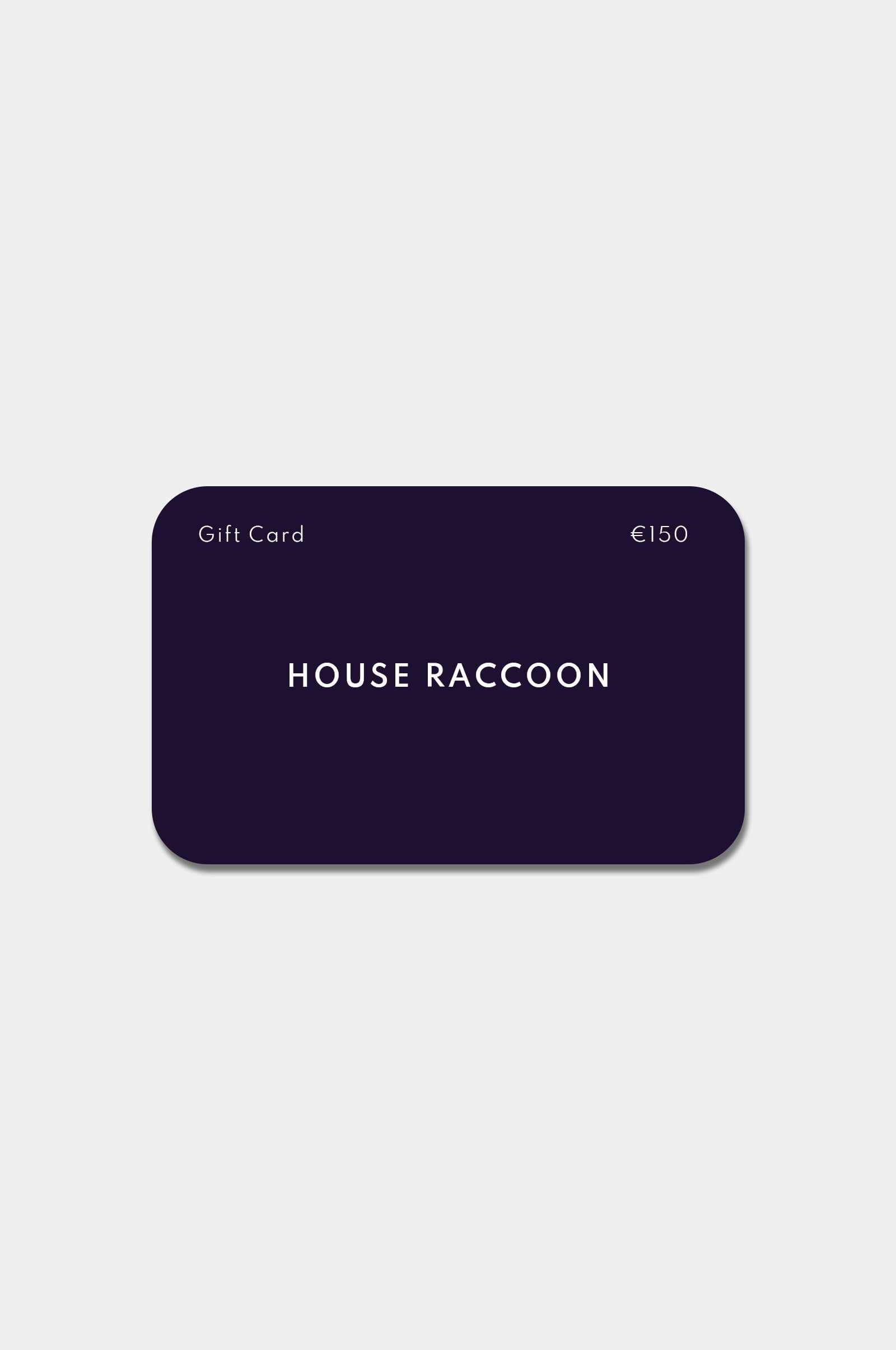 Cadeaubon House Raccoon Cadeaubon House Raccoon €150,00