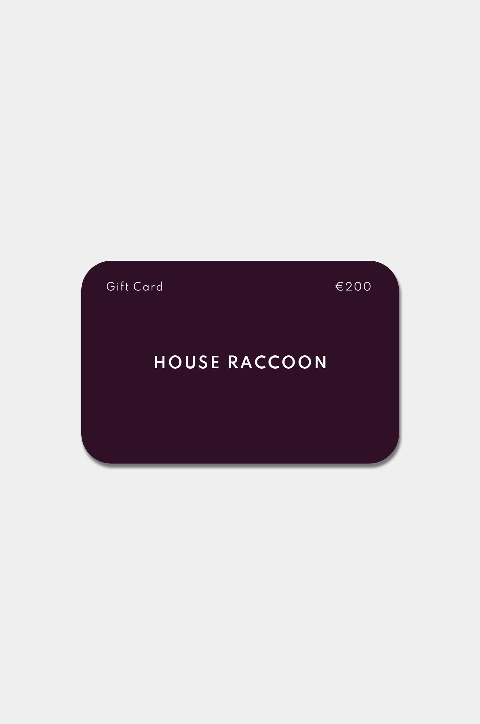 Cadeaubon House Raccoon Cadeaubon House Raccoon €200,00