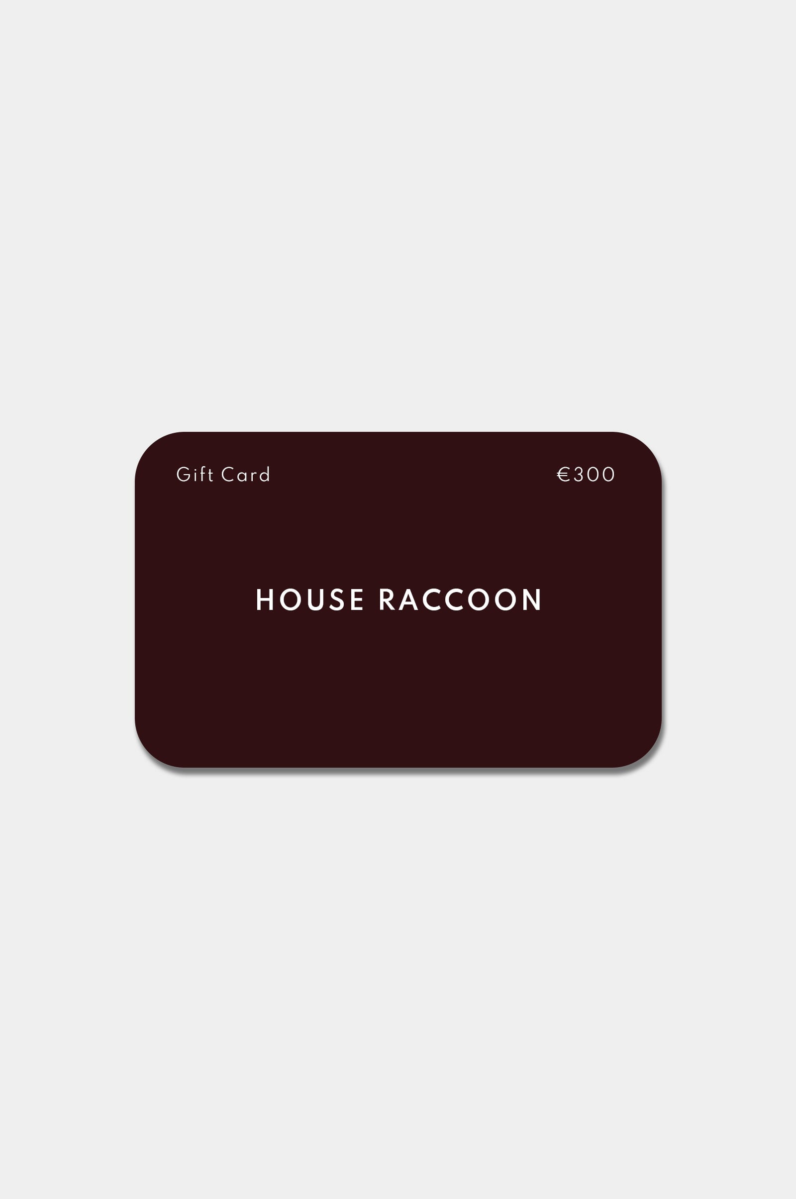 Cadeaubon House Raccoon Cadeaubon House Raccoon €300,00