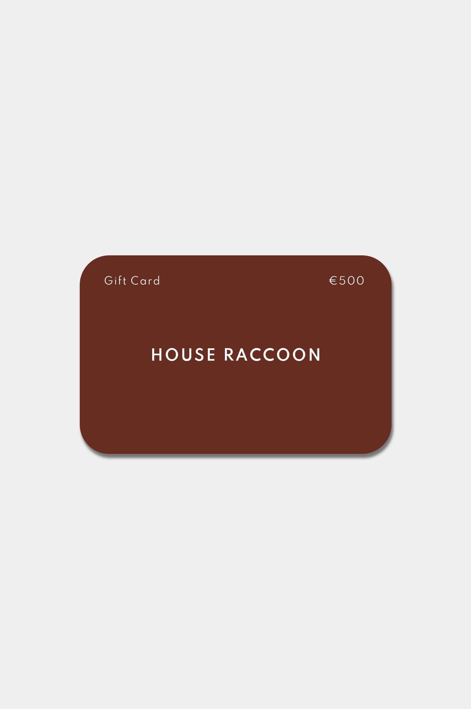 Cadeaubon House Raccoon Cadeaubon House Raccoon €500,00